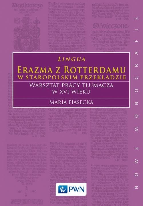 Lingua Erazma z Rotterdamu w staropolskim przekładzie
